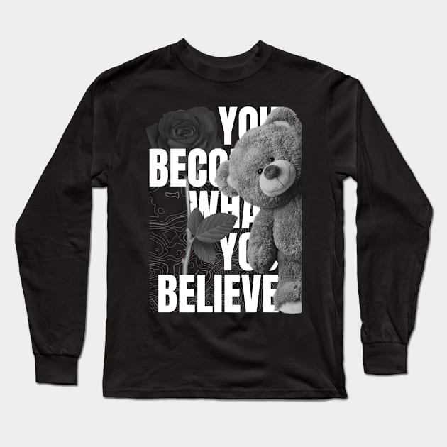 you become what you believe, fat bear week Long Sleeve T-Shirt by unique_design76